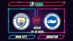 Nhận định Man City vs Brighton 02h30 ngày 29/10/2026
